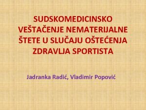 SUDSKOMEDICINSKO VETAENJE NEMATERIJALNE TETE U SLUAJU OTEENJA ZDRAVLJA