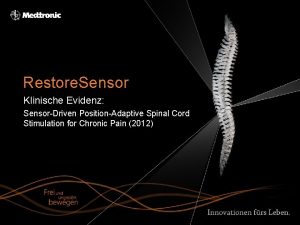 Restore Sensor Klinische Evidenz SensorDriven PositionAdaptive Spinal Cord