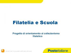 Filatelia e Scuola Progetto di orientamento al collezionismo