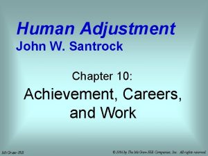 Human Adjustment John W Santrock Chapter 10 Achievement