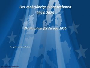 Der mehrjhrige Finanzrahmen 2014 2020 Ein Haushalt fr