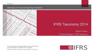 May 2014 International Financial Reporting Standards IFRS Taxonomy