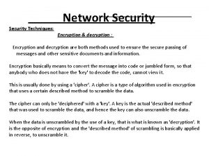 Network Security Techniques Encryption decryption Encryption and decryption