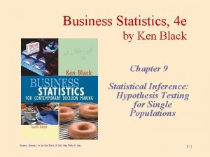 Business Statistics 4 e by Ken Black Chapter