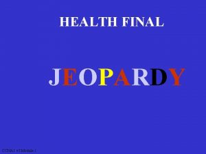 HEALTH FINAL JEOPARDY CCNA 1 v 3 Module