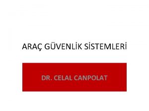 ARA GVENLK SSTEMLER DR CELAL CANPOLAT AGS nedir