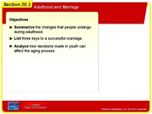Section 20 3 Adulthood and Marriage Objectives Summarize
