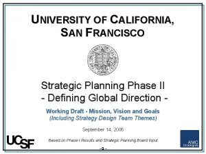University of California San Francisco Strategic Planning Phase