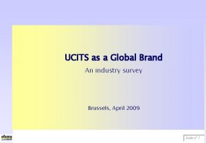 UCITS as a Global Brand An industry survey