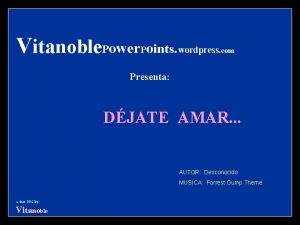 Vitanoble Power Points wordpress com Presenta DJATE AMAR