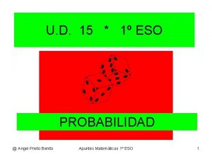 U D 15 1 ESO PROBABILIDAD Angel Prieto