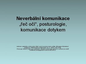 Neverbln komunikace e o posturologie komunikace dotykem Autorem