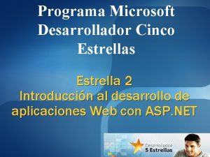 Programa Microsoft Desarrollador Cinco Estrellas Estrella 2 Introduccin