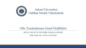 Ankara niversitesi Nallhan Meslek Yksekokulu Ofis Yazlmlarnn Genel