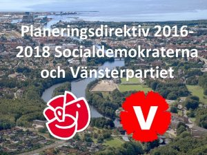Planeringsdirektiv 20162018 Socialdemokraterna och Vnsterpartiet Budget fr Halmstad