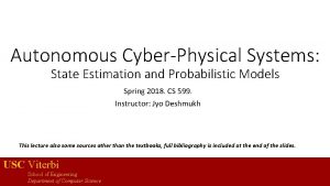 Autonomous CyberPhysical Systems State Estimation and Probabilistic Models