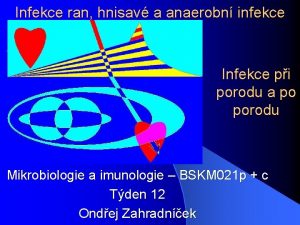 Infekce ran hnisav a anaerobn infekce Infekce pi