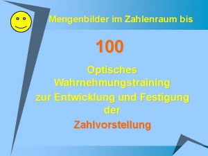 Mengenbilder im Zahlenraum bis 100 Optisches Wahrnehmungstraining zur