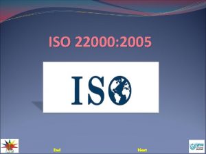 ISO 22000 2005 End Next ISO 22000 2005