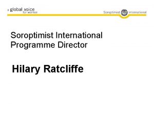 Soroptimist International Programme Director Hilary Ratcliffe Soroptimist International