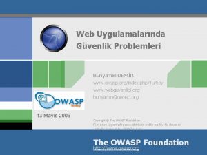 Web Uygulamalarnda Gvenlik Problemleri Bnyamin DEMR www owasp