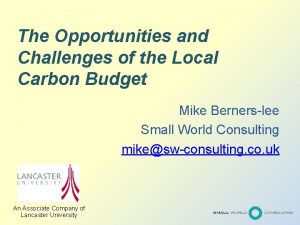 The Opportunities and Challenges of the Local Carbon