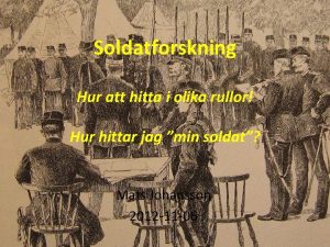 Soldatforskning Hur att hitta i olika rullor Hur