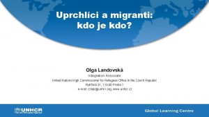 Uprchlci a migranti kdo je kdo Olga Landovsk