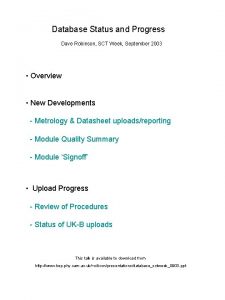 Database Status and Progress Dave Robinson SCT Week