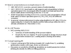 Several presentations on ecloud status in LHC LMC