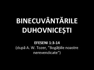 BINECUV NTRILE DUHOVNICETI EFESENI 1 3 14 dup