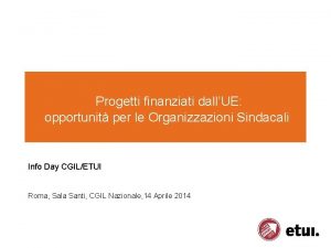 Progetti finanziati dallUE opportunit per le Organizzazioni Sindacali