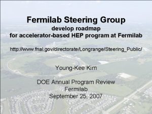 Fermilab Steering Group develop roadmap for acceleratorbased HEP