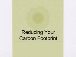 Reducing Your Carbon Footprint KWL Lets fill out