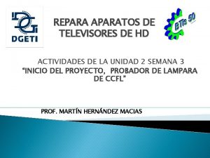 REPARA APARATOS DE TELEVISORES DE HD ACTIVIDADES DE