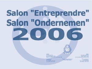 Entreprendre 2006 Ondernemen FINANCIEEL PLAN Isabelle DE LEENHEER