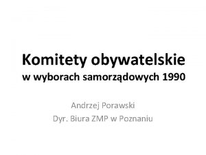 Komitety obywatelskie w wyborach samorzdowych 1990 Andrzej Porawski