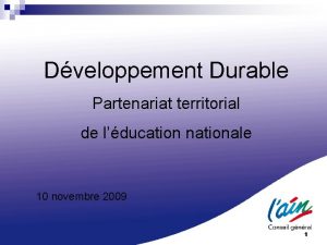 Dveloppement Durable Partenariat territorial de lducation nationale 10