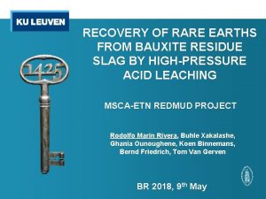 RECOVERY OF RARE EARTHS FROM BAUXITE RESIDUE SLAG