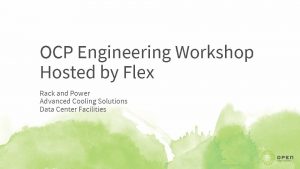 OCP Engineering Workshop Hosted by Flex Rack and