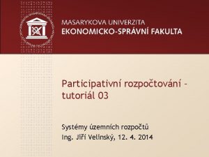 Participativn rozpotovn tutoril 03 Systmy zemnch rozpot Ing