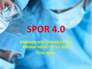 SPOR 4 0 NSKADE NYA VARIABLER TILL ANVNDARMTET