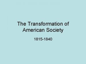 The Transformation of American Society 1815 1840 Questions