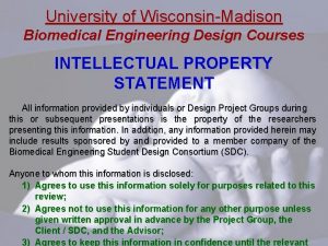 University of WisconsinMadison Biomedical Engineering Design Courses INTELLECTUAL