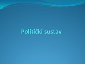 Politiki sustav 1 Autoritativni politiki sistemi monarhije kralj