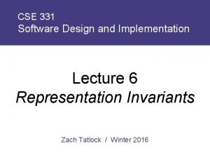 CSE 331 Software Design and Implementation Lecture 6