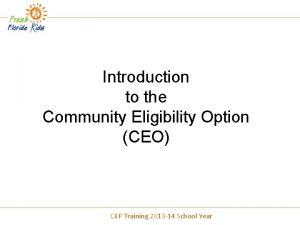 Introduction to the Community Eligibility Option CEO CEP