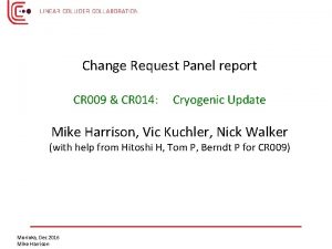 Change Request Panel report CR 009 CR 014