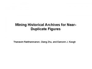 Mining Historical Archives for Near Duplicate Figures Thanawin