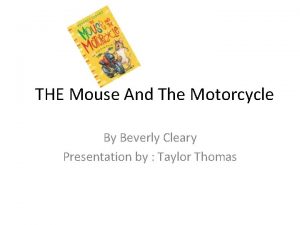 THE Mouse And The Motorcycle By Beverly Cleary